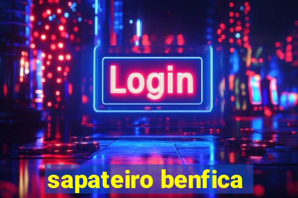 sapateiro benfica